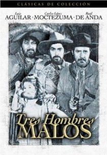 «Tres hombres malos»