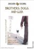 Постер «Brothers. Dogs. And God.»