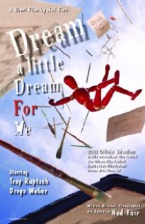 «Dream a Little Dream for Me»