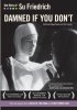 Постер «Damned If You Don't»