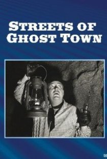 «Streets of Ghost Town»