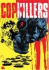 Постер «Cop Killers»