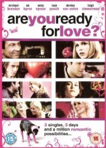 «Are You Ready for Love?»