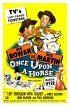 Постер «Once Upon a Horse...»