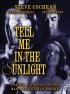 Постер «Tell Me in the Sunlight»