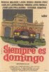 Постер «Siempre es domingo»