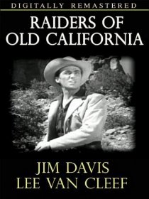 «Raiders of Old California»