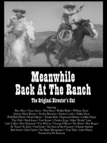 «Meanwhile, Back at the Ranch»
