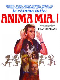 «Brigitte, Laura, Ursula, Monica, Raquel, Litz, Florinda, Barbara, Claudia, e Sofia le chiamo tutte... anima mia»