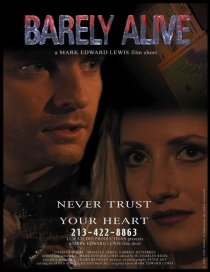 «Barely Alive»