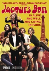 «Jacques Brel Is Alive and Well and Living in Paris»