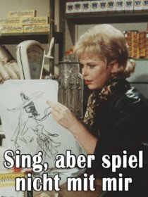 «Sing, aber spiel nicht mit mir»