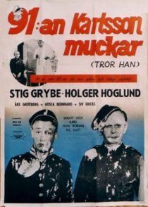 «91:an Karlsson muckar (tror han)»
