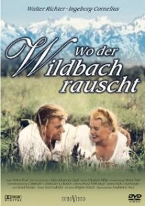 «Wo der Wildbach rauscht»