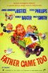 Постер «Father Came Too!»