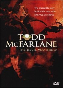 «The Devil You Know: Inside the Mind of Todd McFarlane»