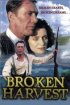 Постер «Broken Harvest»
