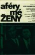 Постер «Aféry mé zeny»