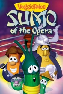 «VeggieTales: Sumo of the Opera»