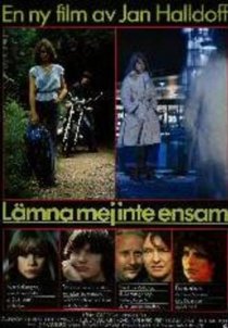 «Lämna mej inte ensam»