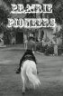 Постер «Prairie Pioneers»