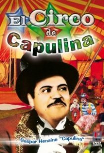 «El circo de Capulina»