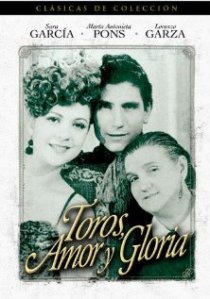 «Toros, amor y gloria»