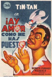 «¡Ay amor... cómo me has puesto!»