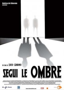 «Segui le ombre»
