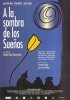 Постер «A la sombra de los sueños»