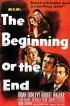 Постер «The Beginning or the End»