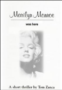 «Marilyn Monroe Was Here»