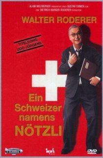 «Ein Schweizer namens Nötzli»