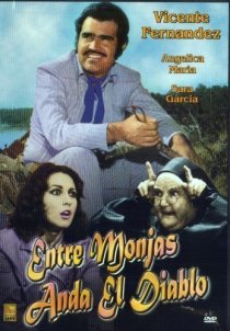 «Entre monjas anda el diablo»