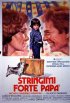 Постер «Stringimi forte papà»