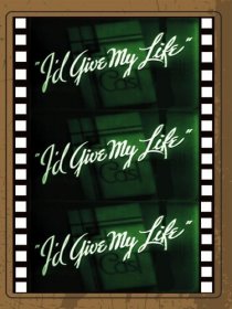 «I'd Give My Life»