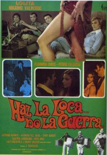 «Haz la loca... no la guerra»
