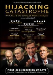 «Hijacking Catastrophe: 9/11, Fear & the Selling of American Empire»