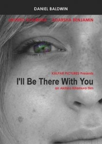 «I'll Be There with You»