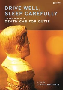 «Drive Well, Sleep Carefully: On the Road with Death Cab for Cutie»