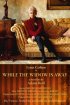 Постер «While the Widow Is Away»
