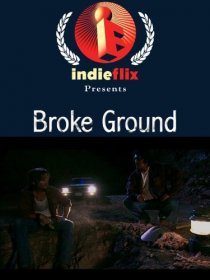 «Broke Ground»