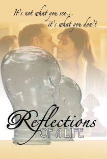«Reflections of a Life»
