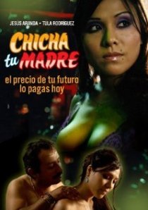 «Chicha tu madre»