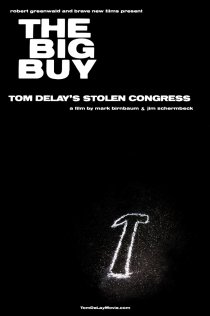 «The Big Buy: Tom DeLay's Stolen Congress»