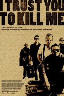 «I Trust You to Kill Me»