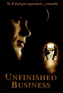 «Unfinished Business»
