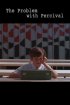 Постер «The Problem with Percival»