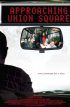 Постер «Approaching Union Square»