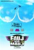 Постер «Fauj Mein Mauj»